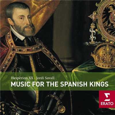 Renaissance Music at the Court of the Kings of Spain/Montserrat Figueras／Hesperion XX／Jordi Savall
