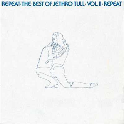 Repeat - The Best of Jethro Tull, Vol. II/Jethro Tull