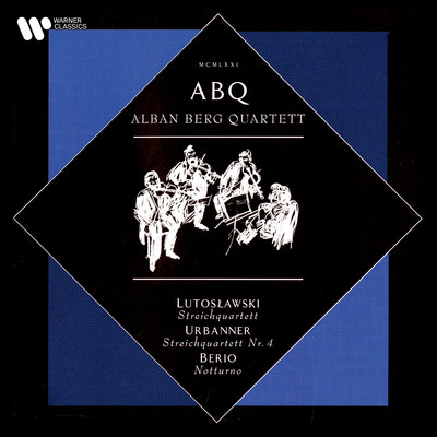 Lutoslawski: Streichquartett - Urbanner: Streichquartett No. 4 - Berio: Notturno/Alban Berg Quartett