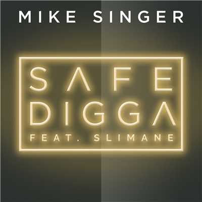 Safe Digga (feat. Slimane)/Mike Singer