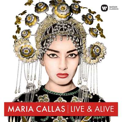 アルバム/Live & Alive/Maria Callas