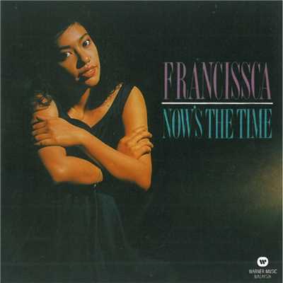 アルバム/Now's The Time/Francissca Peter