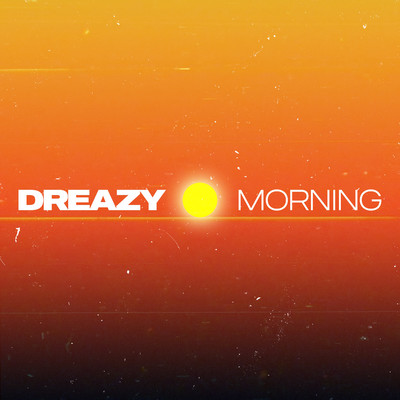 Morning (feat. Dr. Wild)/Dreazy