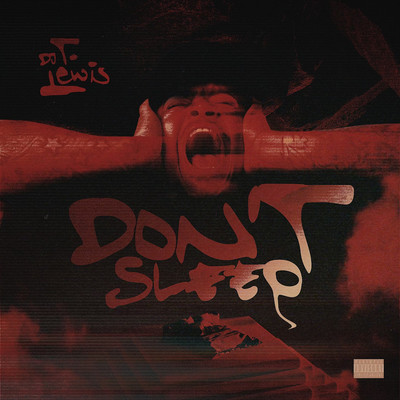Don't Sleep (feat. Coke Bumaye & Big Bank Black)/DJ T. Lewis