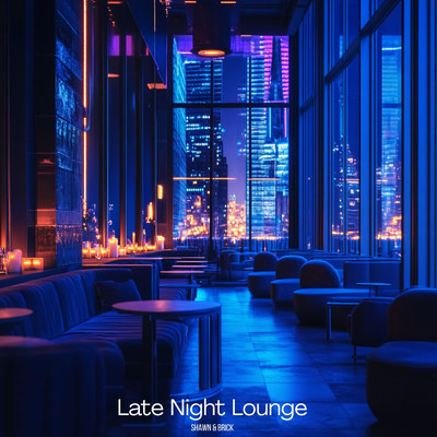 シングル/Late Night Lounge/Shawn & Brick