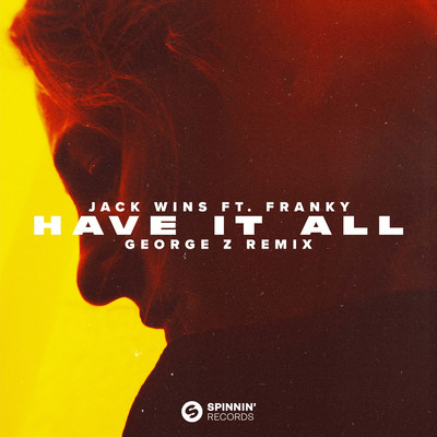 Have It All (feat. Franky) [George Z Remix] [Extended Mix]/Jack Wins