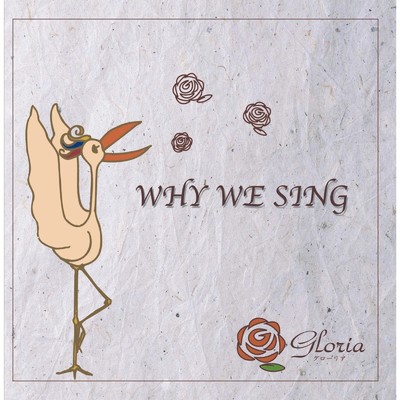 アルバム/WHY WE SING/Gloria