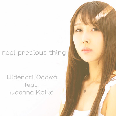real precious thing (feat. 小池 ジョアンナ)/Hidenori Ogawa
