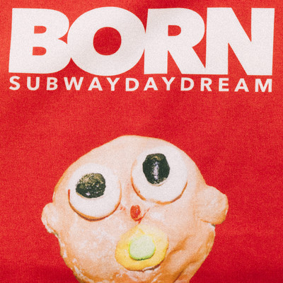 アルバム/BORN/Subway Daydream