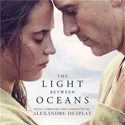 The Light Between Oceans (Original Motion Picture Soundtrack)/Alexandre Desplat