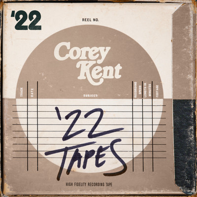 '22 Tapes/Corey Kent