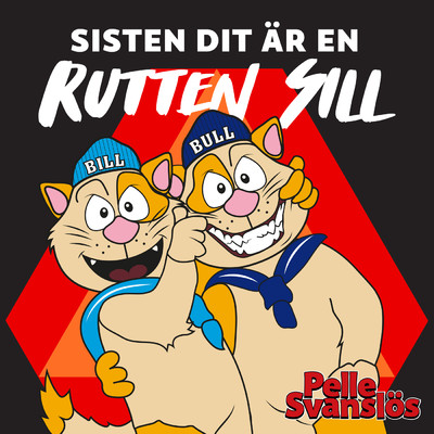 シングル/Sisten dit ar en rutten sill！/Pelle Svanslos