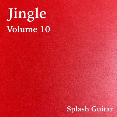 アルバム/Jingle, Vol.10/Splash Guitar