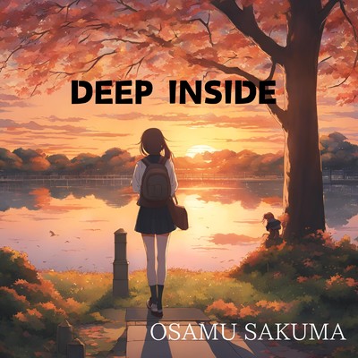 DEEP INSIDE/佐久間修