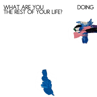 What are you doing the rest of your life？/MY Q