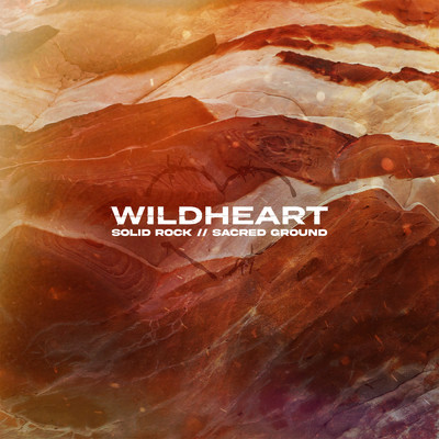 Solid Rock ／／ Sacred Ground/Wildheart
