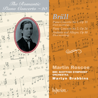 Brull: Piano Concertos Nos. 1 & 2 (Hyperion Romantic Piano Concerto 20)/マーティン・ロスコー／BBCスコティッシュ交響楽団／マーティン・ブラビンズ