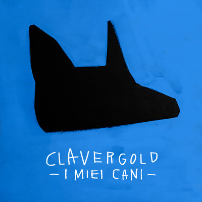 I miei cani (Explicit)/Claver Gold
