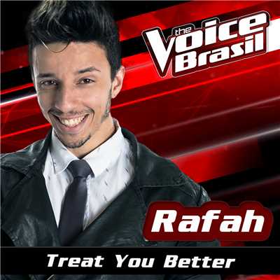 Treat You Better (The Voice Brasil 2016)/Rafah