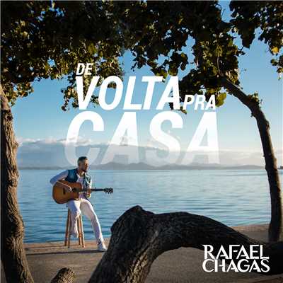 シングル/De Volta Pra Casa/Rafael Chagas