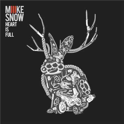 シングル/Heart Is Full/Miike Snow