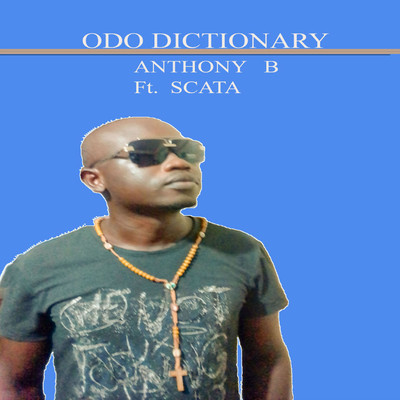 シングル/ODO Dictionary (feat. Scata)/Anthony B