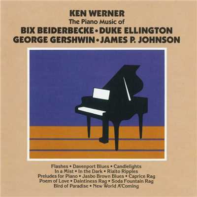 The Piano Of Bix Beiderbecke, Duke Ellington, George Gershwin, James P. Johnson/Ken Werner