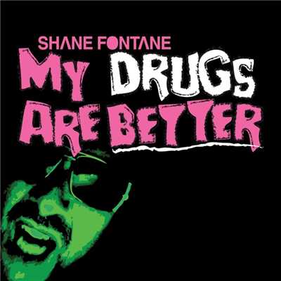 My Drugs Are Better (Marcos Carnaval, Diego Ruiz Remix)/Shane Fontaine