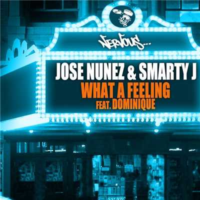 What A Feeling/Jose Nunez, Smarty J