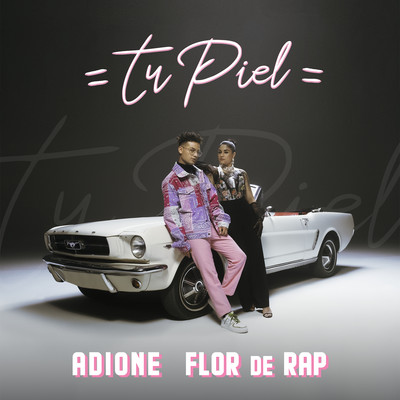 シングル/Tu Piel (feat. Flor de Rap)/ADIONE