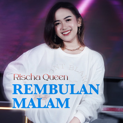 Rembulan Malam/Rischa Queen