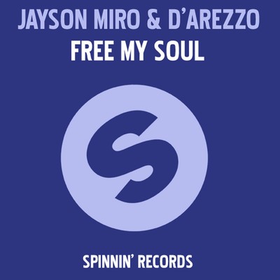 Free My Soul (Muzzaik Remix)/Jayson Miro／D'Arezzo