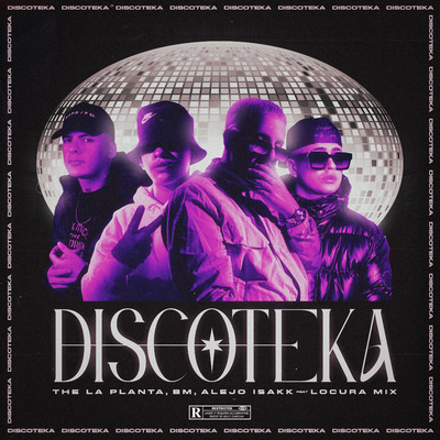 DISCOTEKA (feat. Locura Mix)/The La Planta