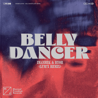 Belly Dancer (LUM！X Remix)/Imanbek & BYOR