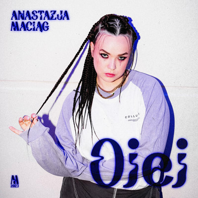 シングル/Ojej/Anastazja Maciag