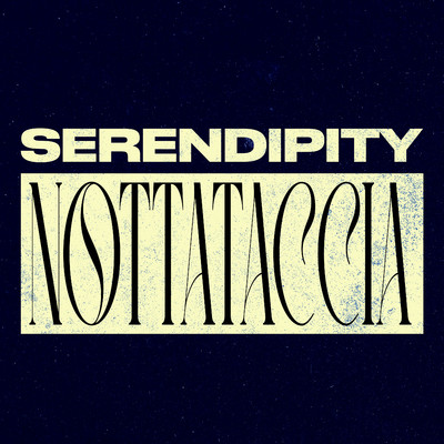 シングル/Nottataccia/Serendipity