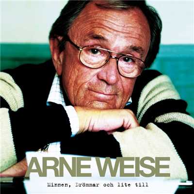 Minnen , drommar och lite till/Arne Weise