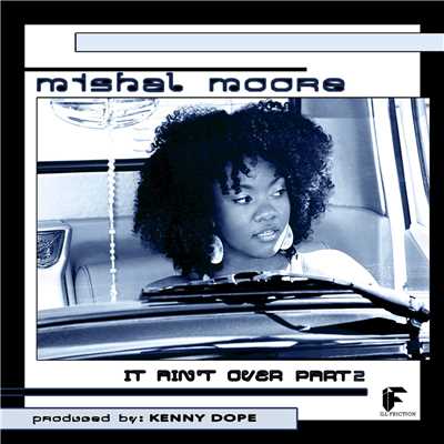 It Ain't Over (Document One Mix)/Mishal Moore