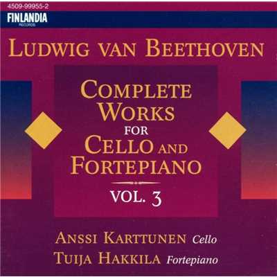 Beethoven: Complete Works for Cello and Fortepiano, Vol 3/Karttunen