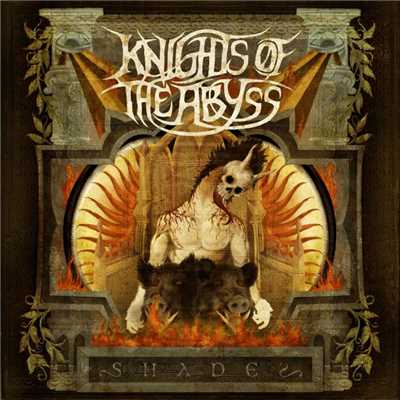 Shades/Knights Of The Abyss