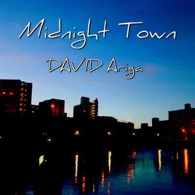 シングル/Midnight Town/DAVID Ariga
