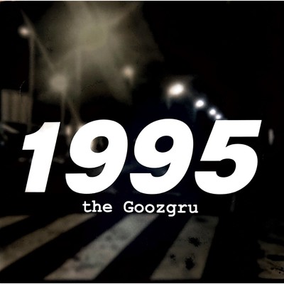 シングル/1995/the Goozgru