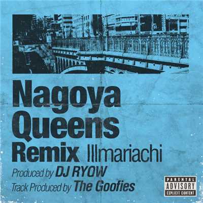 Nagoya Queens Remix/Illmariachi