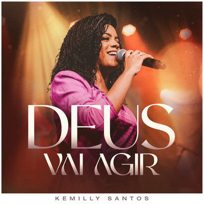 アルバム/Deus Vai Agir (Ao Vivo)/Kemilly Santos