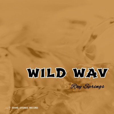 WILD WAV/Ray Springs