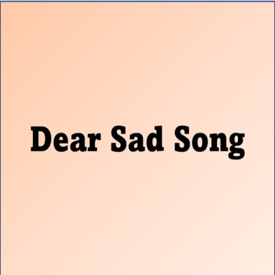 Dear Sad Song/OKAWARI Music