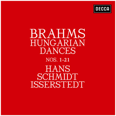 Brahms: 21 Hungarian Dances/ハンス・シュミット=イッセルシュテット／NDRエルプフィルハーモニー管弦楽団