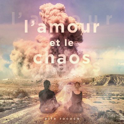 L'amour et le chaos/Alfa Rococo