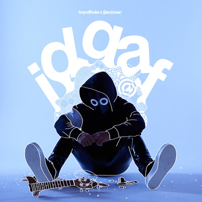 シングル/IDGAF (Clean) (featuring blackbear)/ボーイウィズユーク