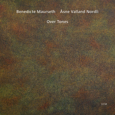 Overtone/Benedicte Maurseth／Asne Valland Nordli